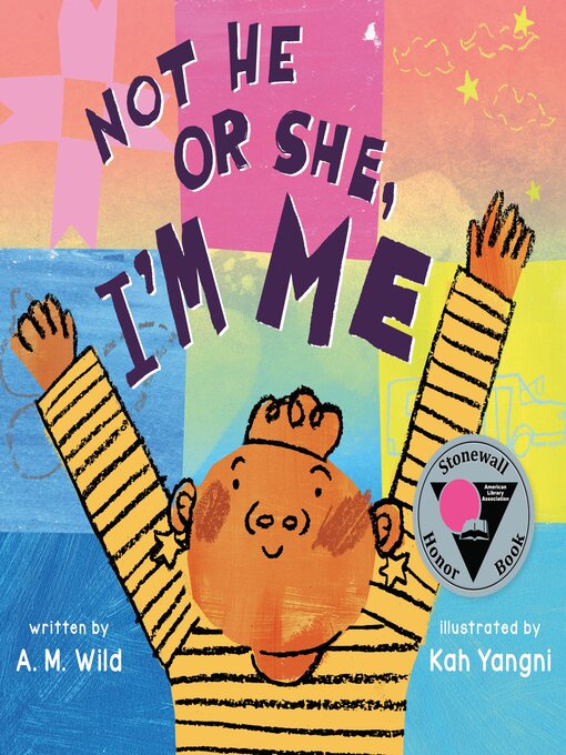 Title details for Not He or She, I'm Me by A. M. Wild - Wait list